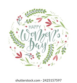 International Women's Day frame. Natural decor and Happy Womens Day lettering. Calligraphy lettering with abstract plant isolated on white background. Vector template for International Women's Day