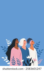 International Women's Day, Gender Equality, Feminism. Strong women of different skin colors and hairstyles looking up on blue floral background. Women's empowerment. Illustration for women's holidays