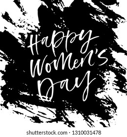 International Womens Day greeting card. Calligraphic hand written phrase and hand drawn abstract background. Template for a poster, cards, banner. Vector illustration