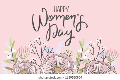 International Womens Day greeting card. Calligraphic hand written phrase and hand drawn flowers.