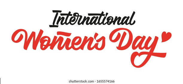 International Women's Day hand drawn vector lettering. Inspirational handwritten phrase. Inscription for t-shirt, bag, banner, card, invitation, sticker and label.