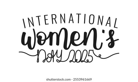 International Women's Day hand drawn calligraphy lettering 2025. Handwritten text on 8 march. Celebrating black typography on white background for posters, banner.