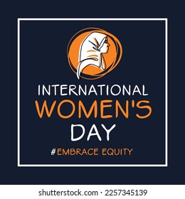 International Women's Day, held on 8 March, Embrace Equity.