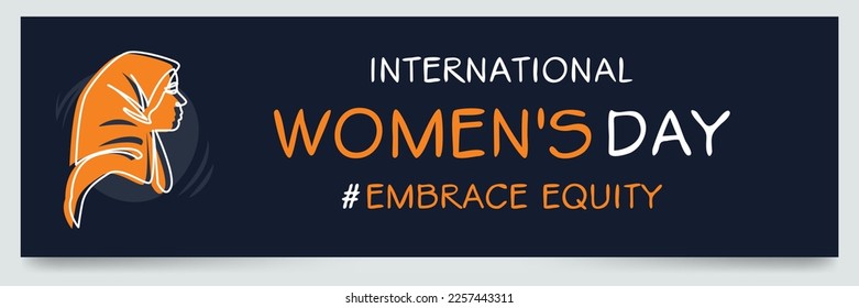 International Women's Day, held on 8 March, Embrace Equity.
