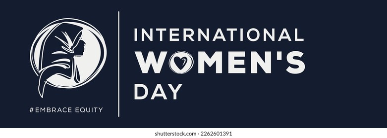 International Women's Day, held on 8 March, Embrace Equity.