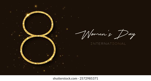 International Women's Day. Horizontal banner or flyer. Number eight with golden glitter and text. Elegant background for March 8. Modern vector template for international women's celebration.