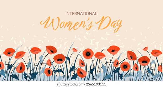 International Women's Day. Horizontal floral banner with field of poppy flowers. Elegant spring background or flyer for March 8. Modern vector template for international women's celebration.