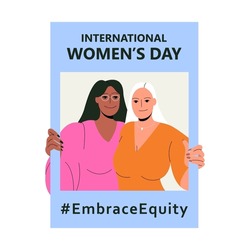 International Women's Day. IWD. 8 March. Campaign 2023 Theme Hashtag #EmraceEquity. Embrace Equity. Two Women Standing Together, Holding A Banner With Text On It.  Eps 10.
