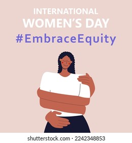 International Women's Day. IWD. 8 march. Campaign 2023 theme Hashtag #EmraceEquity. Embrace Equity. Cute African girl hugs herself. Eps 10.