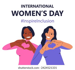 International Women's Day. IWD. 8 march. Celebrating theme Inspire Inclusion. Heart hands. Young women show hearts with their hands.