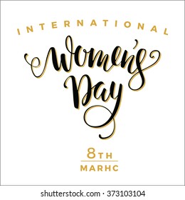 International Womens Day. Lettering design. Vector illustration