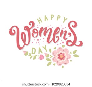 International Women's Day. Lettering Happy Womens day with flowers, tulips. Design for card, poster, flyer or social network.