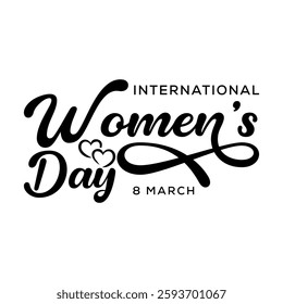 International Women's Day with love, Calligraphic Typography Text connect with heart, 8 march text. Great for international women's day celebration with white background