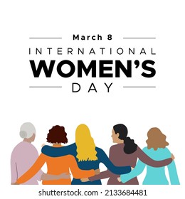 International Women's Day. March 8. Group of five women embracing of different ages. Concept of human rights, equality. Square format. Vector illustration, flat design