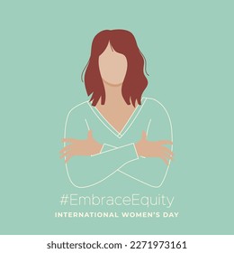 International Women's Day. March 8. Front view portrait woman. Woman hugging self. #EmbraceEquity. Vector illustration, flat design