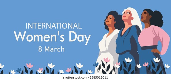 International Women's Day. March 8. Women, girls of different cultures, nationalities, skin colors stand together and look up against a background of flowers. Gender equality and women's empowerment