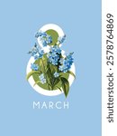 International Women's Day, March 8th greeting card. Vector illustration with forget-me-not flowers.