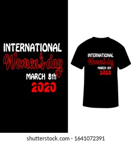 "International Women's Day March 8th 2020" Women's Day Celebrate T-shirt Design