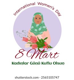 International Women's Day Women's Rights in Turkish with Floral Elements. March 8. (Türkce 8 Mart Kadinlar Günü Kutlu Olsun) Vector.