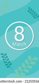 International Womens Day social media stories design. Templates vector backgrounds with copyspace. 8 March - backdrop for vertical banner, poster, greeting card. Holiday congratulation concept