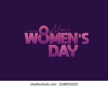 International Womens Day, with Text 8 March 