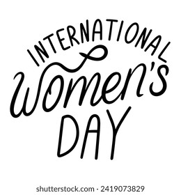 International Women's Day text banner in black color. Isolated handwriting inscription, International Women's Day. Hand drawn vector art.