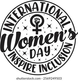 
International Women's Day T-shirt, 8 March T-shirt, 8 March Gift, Strong Women's Shirt, Women's Team T-shirt, Feminist Shirt, Gifts For Women, Inspire Inclusion Shirt, Women Empowerment Shirt