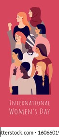International Womens Day. Vector illustration with women different nationalities and cultures. Struggle for freedom, independence, equality.