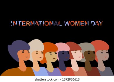 International Womens day. Vector illustration with women of different nationalities and cultures. Struggle for freedom, independence, equality.