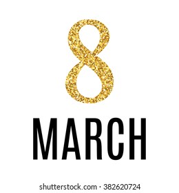 International Women's Day vector print with gold glitter pattern. Good for use and design.