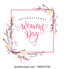 International Women's Day. Vector template with lettering design and hand draw texture. Design for card, poster, flyer and other users