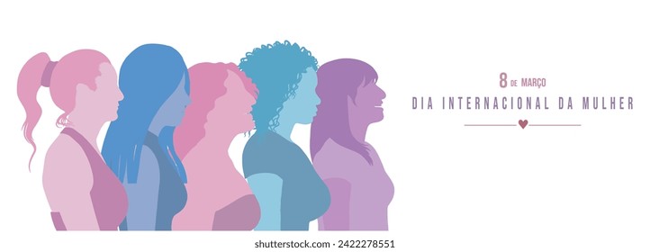 International Women's Day written in Portuguese. Silhouettes of women of different ethnicities side by side. Vector illustration isolated on white background.