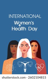 International Women's Health Day. Mental Health Day. Three women, brain, heart and uterus symbolize the call and care for women's health. Gynecology. Mental health. 
