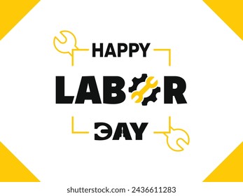 International Worker's Day card. Happy Labor Day banner. Happy Labor Day Text Design in modern yellow frame. Happy Labor Day Text Design white background. Vector Illustration  