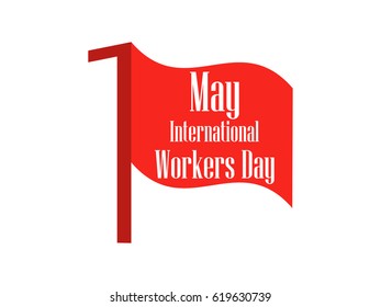 International Workers Day. Labour Day 1st of May. Red flag. Vector illustration