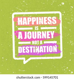 International World Day of Happiness greeting card template. Quote poster typographic design. Dusty grunge texture. For poster, t-shirt print. Happiness is a journey, not a destination