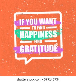 International World Day of Happiness greeting card template. Quote poster typographic design. Dusty grunge texture. For poster, t-shirt print. If you want to fine happiness find gratitude