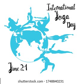 International yoga day 21 june vector illustration. Hand drawn postcard with lettering typography and healthy young women doing yoga and exercising around Planet Earth. Poster for sport gym or centre