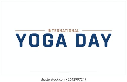 International Yoga Day design on white background, Typographic Design of International Yoga Day, Vector Design of International Yoga Day, International Yoga Day