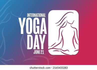 International Yoga Day. June 21. Holiday concept. Template for background, banner, card, poster with text inscription. Vector EPS10 illustration