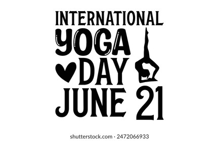 International Yoga day june 21  on white background,Instant Digital Download. Illustration for prints on t-shirt and bags, 