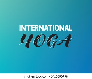 International yoga day. Vector illustration with black and white letters on blue background. Modern brush calligraphy. Hand drawn lettering for card, poster, flyer, banner. EPS 10
