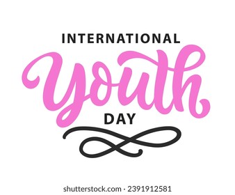 International Youth Day. Greeting card with hand written lettering. Cute typography design template for poster, banner, t shirt print, label, badge. Retro vintage style. Vector illustration