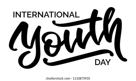 International youth day - hand-written text, typography, calligraphy, lettering. Vector hand-writing in one color for cutout template, label, emblem, sticker, banner, greeting card, badge.