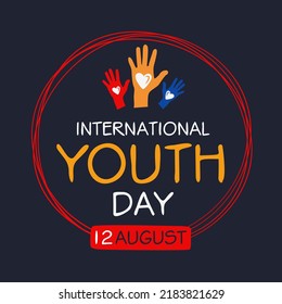 International Youth Day, held on 12 August.