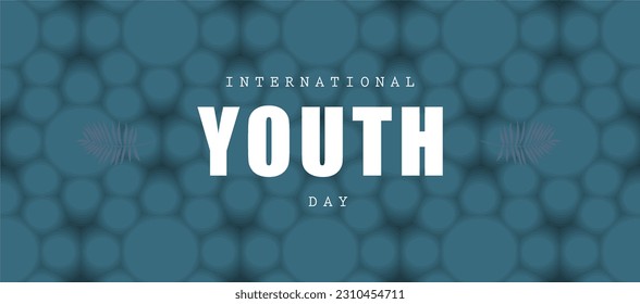 International youth day Holiday concept. Template for background, banner, card, poster, t-shirt with text inscription