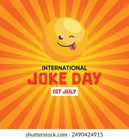 Internationally joke day is celebrated every year on Ist July.