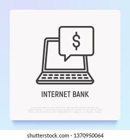 Internet bank thin line icon: open laptop with speech bubble and dollar sign. Modern vector illustration.