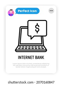 Icono de línea delgada del banco de Internet: abrir laptop con burbuja de habla y signo de dólar. Ilustración vectorial moderna.