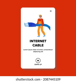 Internet Cable Installation Provider Worker Vector. Maintenance Service Employee Connecting Internet Cable For Global Network. Character Networking Connection Accessory Web Flat Cartoon Illustration